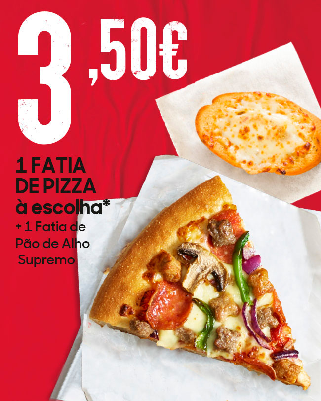 MENU 1 FATIA PIZZA 3.50€. Pizza Hut Portugal
